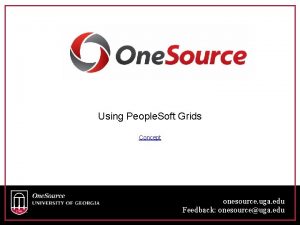 Using People Soft Grids Concept onesource uga edu