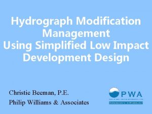 Hydrograph Modification Management Using Simplified Low Impact Development