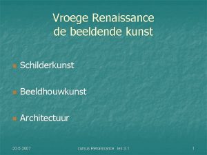 Vroege Renaissance de beeldende kunst n Schilderkunst n