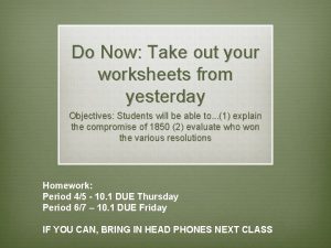 Do Now Take out your worksheets from yesterday