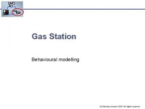 Gas Station Behavioural modelling c Monique Snoeck 2017