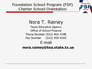 Foundation School Program FSP Charter School Orientation Nora