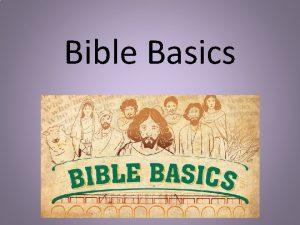 Bible Basics What is the Bible The Bible