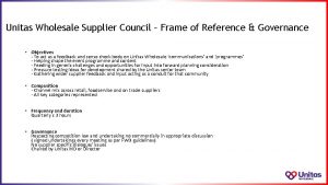 Unitas Wholesale Supplier Council Frame of Reference Governance