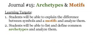 Journal 15 Archetypes Motifs Learning Targets 1 Students