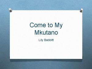 Come to My Mkutano Lily Babbitt Invites Maximum