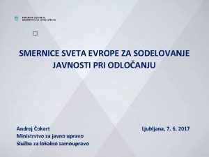 REPUBLIKA SLOVENIJA MINISTRSTVO ZA JAVNO UPRAVO SMERNICE SVETA