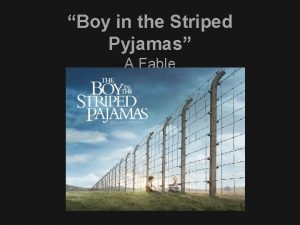 Boy in the Striped Pyjamas A Fable World