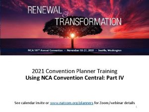 2021 Convention Planner Training Using NCA Convention Central