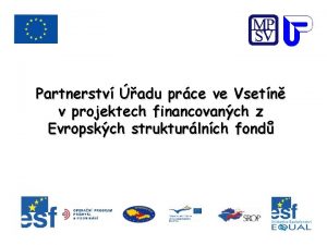 Partnerstv adu prce ve Vsetn v projektech financovanch