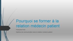 Pourquoi se former la relation mdecin patient Franoise