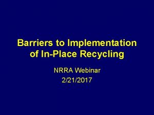 Barriers to Implementation of InPlace Recycling NRRA Webinar