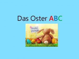 Das Oster ABC A wie Auferstehung An Ostern