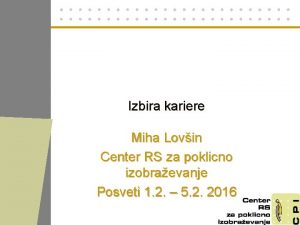 Izbira kariere Miha Lovin Center RS za poklicno