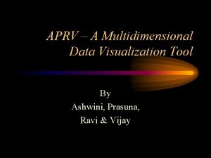 APRV A Multidimensional Data Visualization Tool By Ashwini