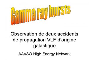 Observation de deux accidents de propagation VLF dorigine