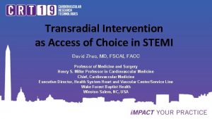 Transradial Intervention as Access of Choice in STEMI