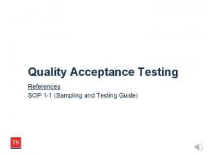 Quality Acceptance Testing References SOP 1 1 Sampling