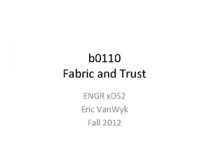 b 0110 Fabric and Trust ENGR x D