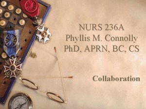 NURS 236 A Phyllis M Connolly Ph D