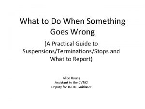 What to Do When Something Goes Wrong A