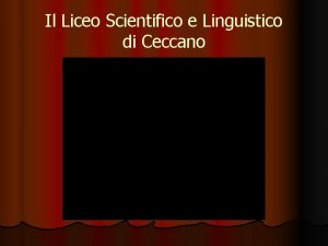 Il Liceo Scientifico e Linguistico di Ceccano Liceo