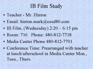 IB Film Study Teacher Mr Hinton Email hinton