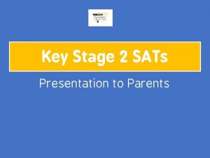 Key Stage 2 SATs Presentation to Parents Chapters