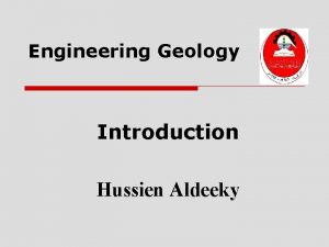 Engineering Geology Introduction Hussien Aldeeky Course Syllabus Instructor