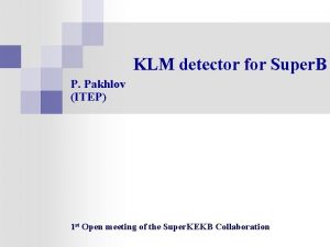 KLM detector for Super B P Pakhlov ITEP