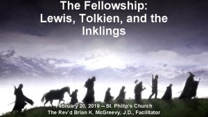 The Fellowship Lewis Tolkien and the Inklings February