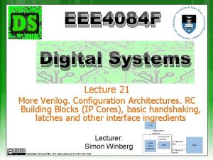 EEE 4084 F Digital Systems Lecture 21 More