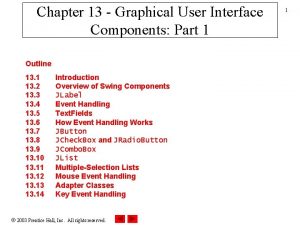 Chapter 13 Graphical User Interface Components Part 1