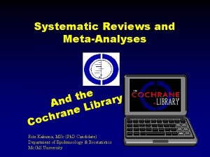 Systematic Reviews and MetaAnalyses e h t And