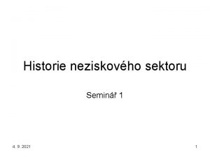 Historie neziskovho sektoru Semin 1 4 9 2021