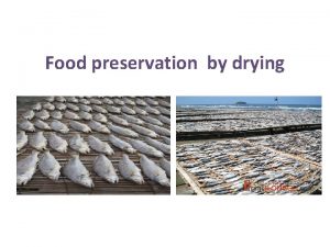 Food preservation by drying Fish drying Small fishes