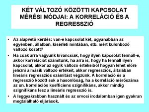 KT VLTOZ KZTTI KAPCSOLAT MRSI MDJAI A KORRELCI