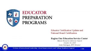 Educator Certification Updates and National Board Certification Region