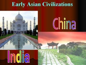 Early Asian Civilizations Ancient India Indus River Valley