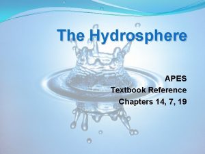 The Hydrosphere APES Textbook Reference Chapters 14 7