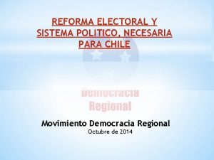 REFORMA ELECTORAL Y SISTEMA POLITICO NECESARIA PARA CHILE