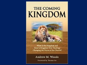 The Coming Kingdom Chapter 10 Dr Andy Woods