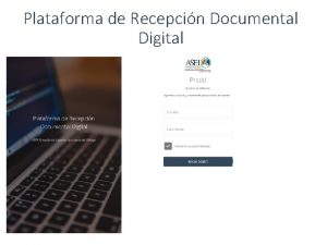 Plataforma de Recepcin Documental Digital INTERFAZ DE USUARIO