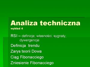 Analiza techniczna wykad 4 RSI definicje wasnoci sygnay