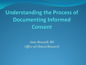 Understanding the Process of Documenting Informed Consent Anne