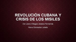 REVOLUCIN CUBANA Y CRISIS DE LOS MISILES De