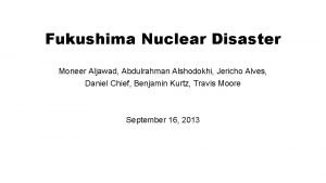 Fukushima Nuclear Disaster Moneer Aljawad Abdulrahman Alshodokhi Jericho