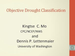 Objective Drought Classification Kingtse C Mo CPCNCEPNWS and