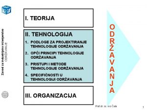 Zavod za industrijsko inenjerstvo ODRAVANJE I TEORIJA II