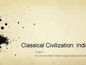 Classical Civilization India Chapter 3 EQ How does